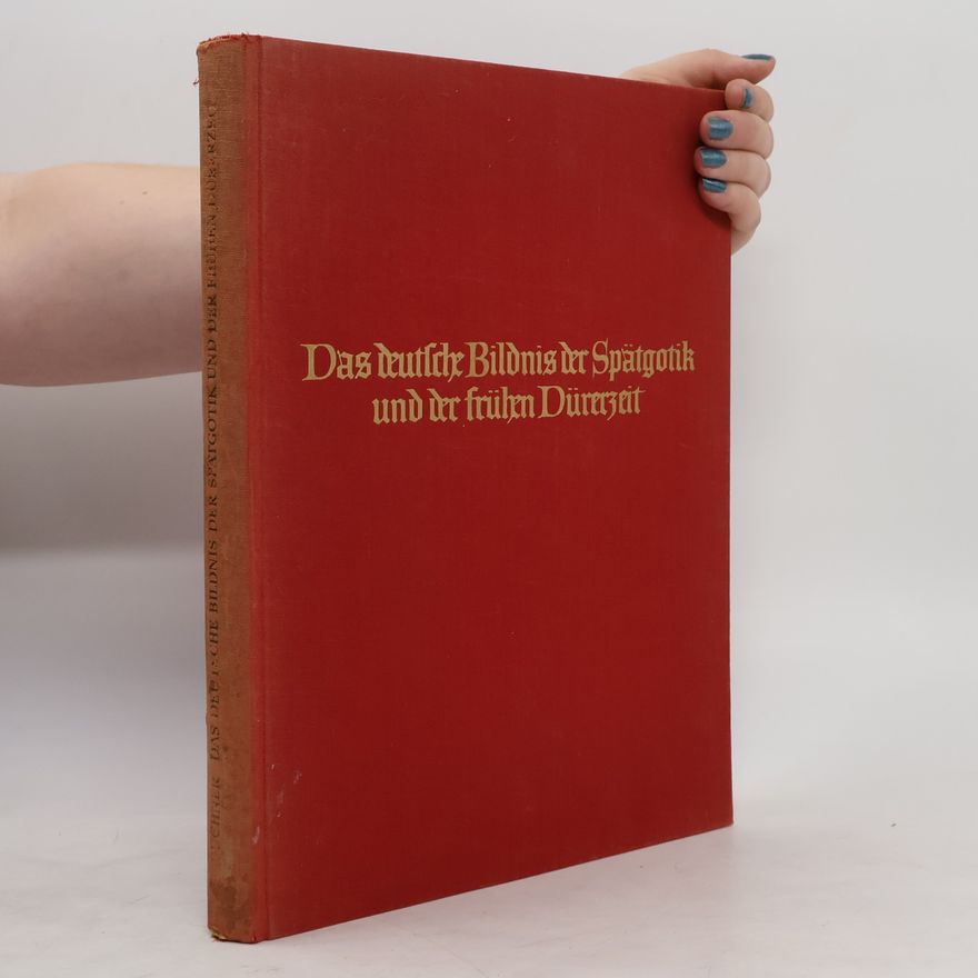 Ernst Buchner Das deutsche Bildnis der Spätgotik und der frühen Dürerzeit