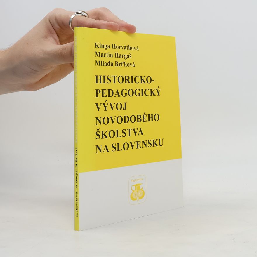 Milada Brťková Historicko-pedagogický vývoj novodobého školstva na Slovensku