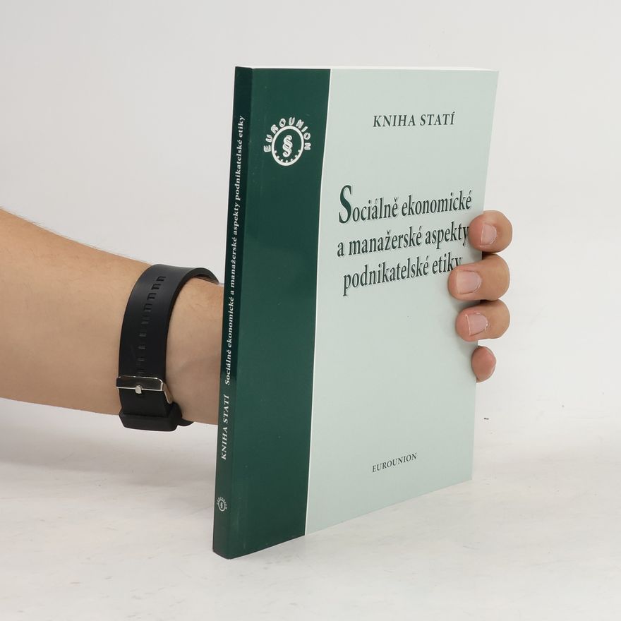 AA.VV. Sociálně ekonomické a manažerské aspekty podnikatelské etiky