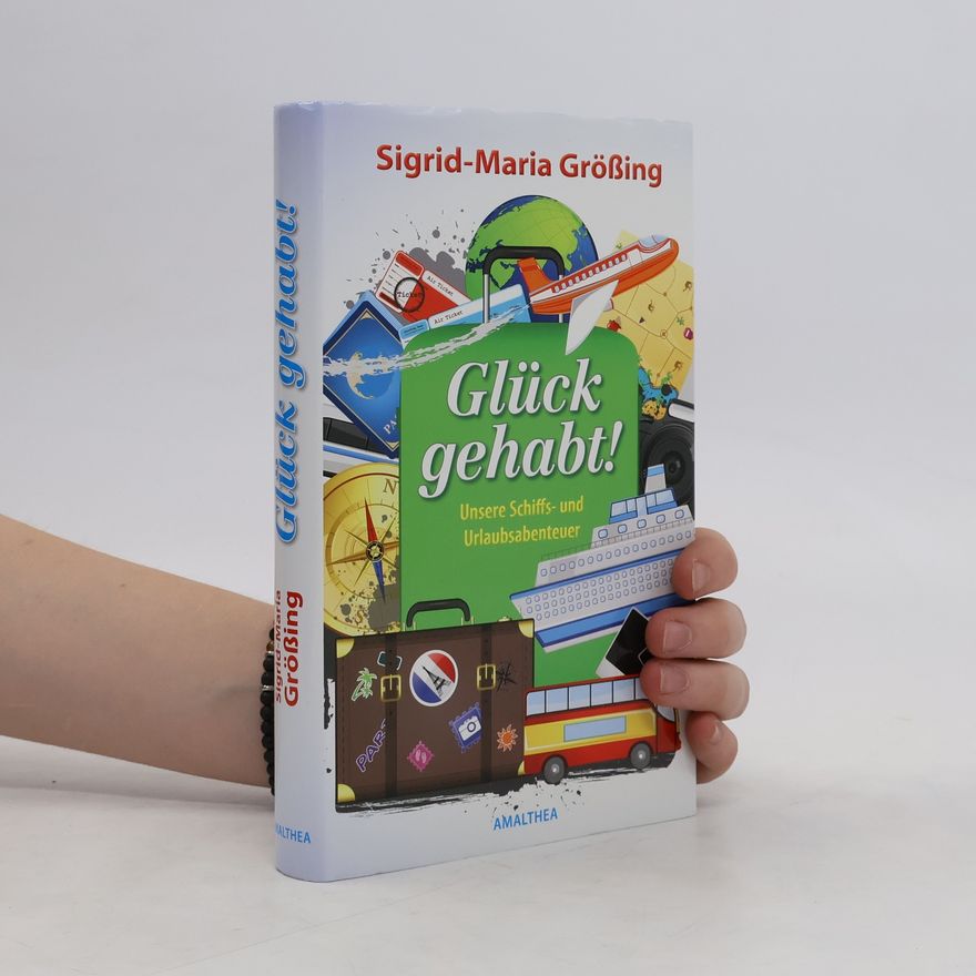 Sigrid-Maria Größing Glück gehabt!