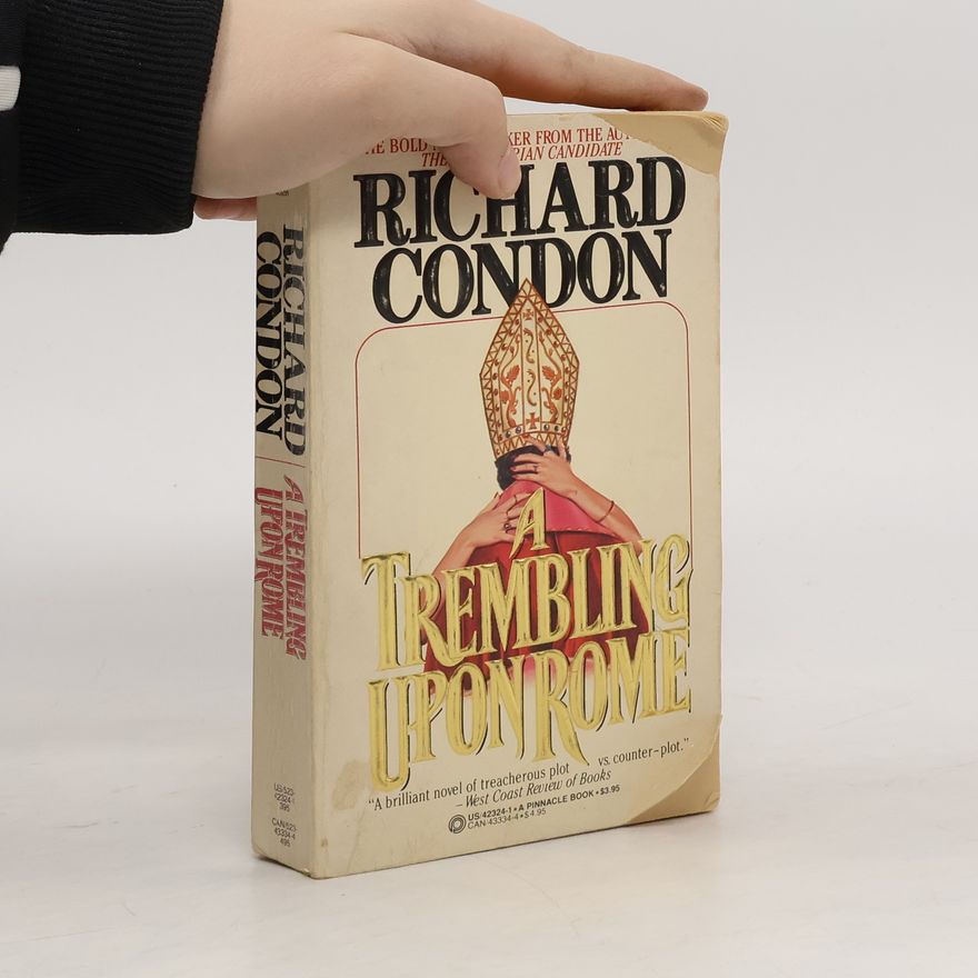 Richard Condon A Trembling Upon Rome