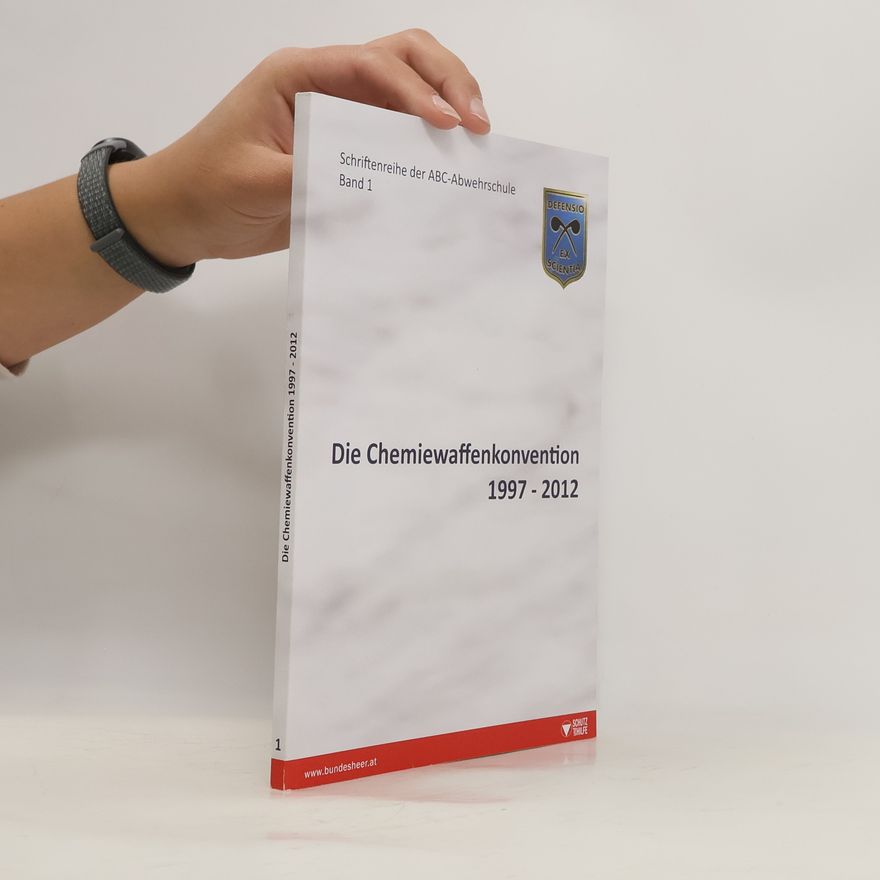 Kolektiv autorů Die Chemiewaffenkonvention 1997-2012