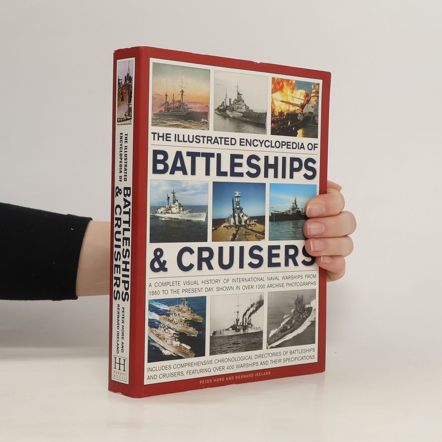 Peter Hore The Illustrated Encyclopedia of Battleships & Cruisers