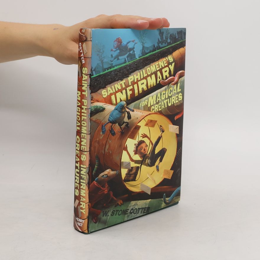 W. Stone Cotter Saint Philomene's Infirmary for Magical Creatures