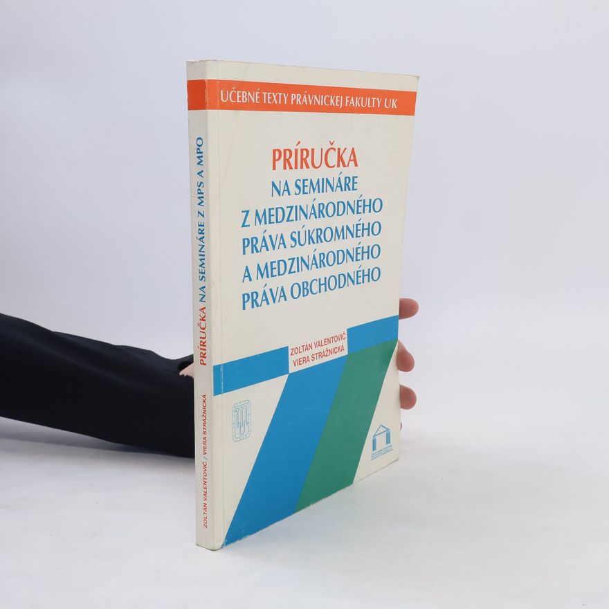 Zoltán Valentovič Príručka na semináre z medzinárodného práva súkromného a medzinárodného práva obchodného
