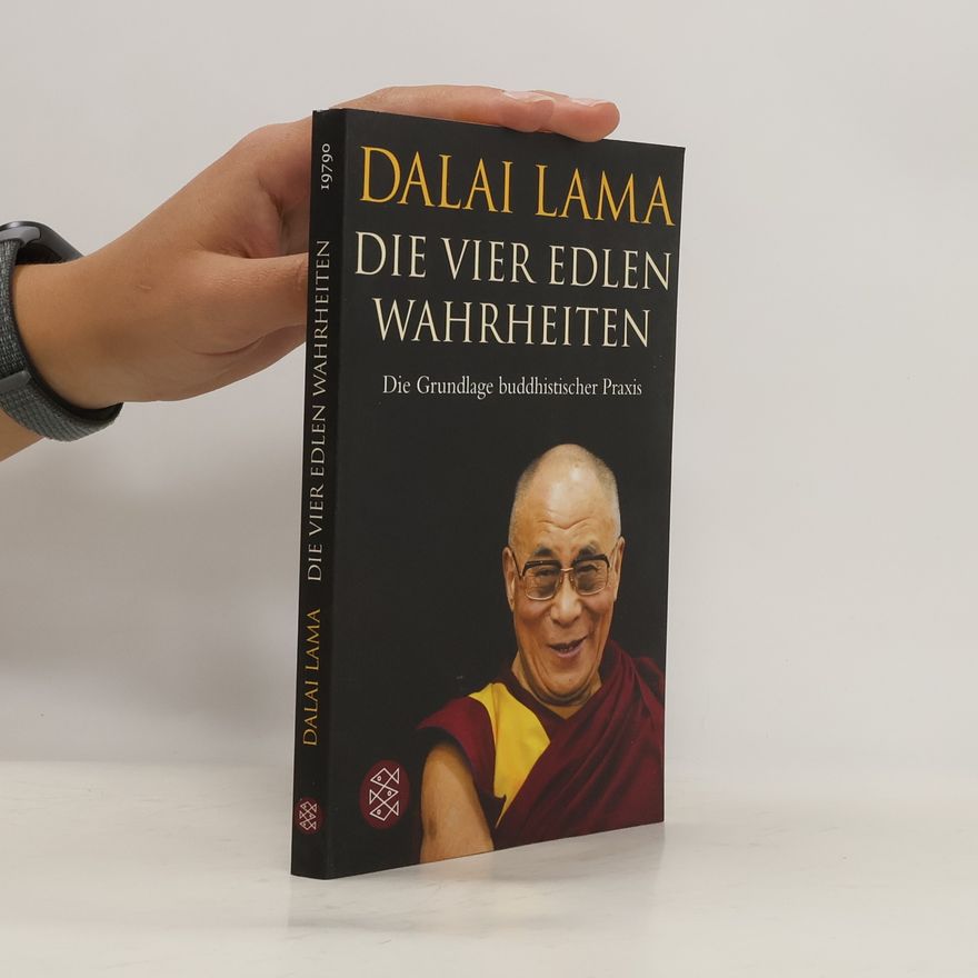 Dalaï-Lama Die vier edlen Wahrheiten