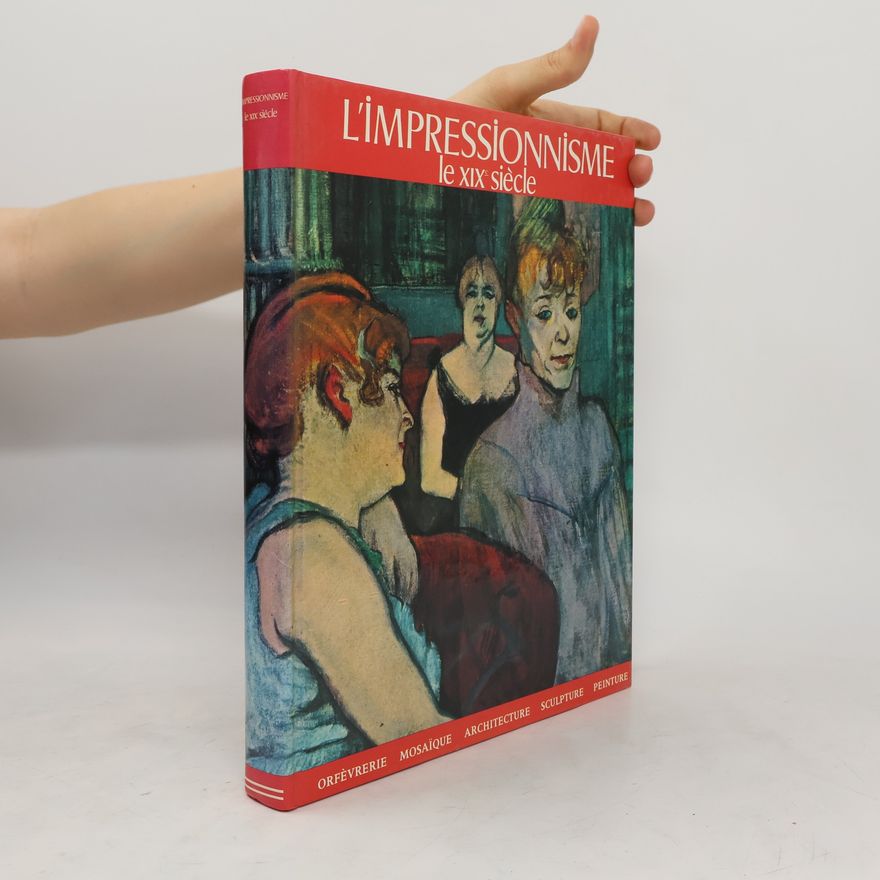 Alberto Martini L’Impressionnisme. Le XIX siècle