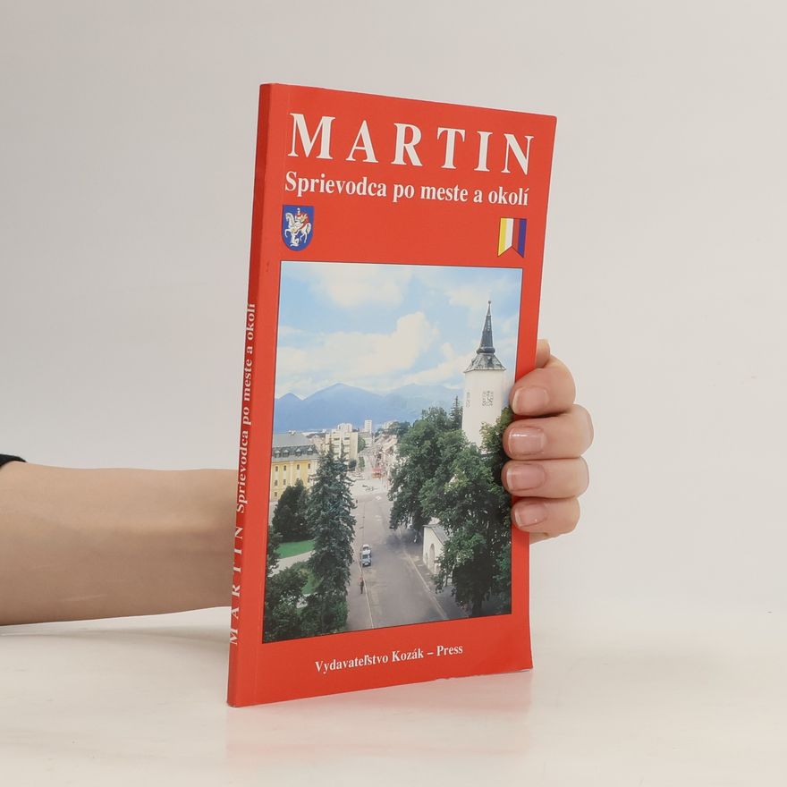 Jaroslav Kozák Martin : sprievodca po meste a okolí