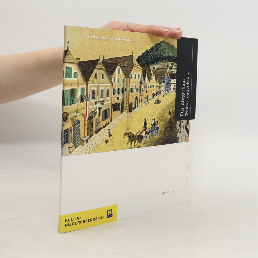 Various authors Das Bürgerhaus : Wohnen und Arbeiten