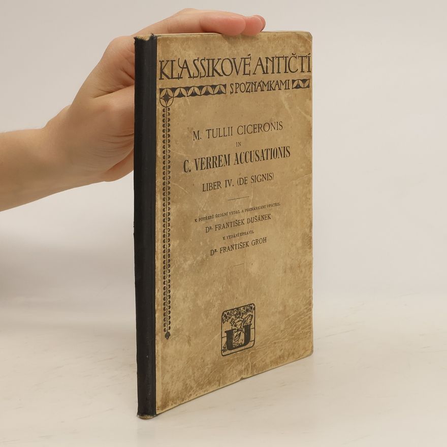 František Dušánek M. Tullii Ciceronis in C. Verrem accusationis