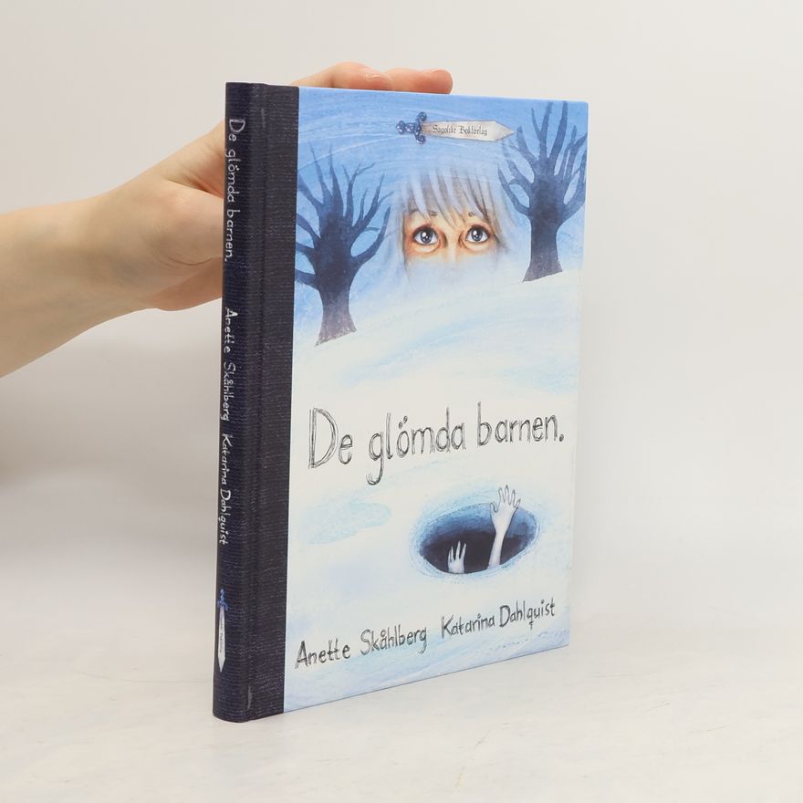 Anette Skåhlberg  De glömda barnen