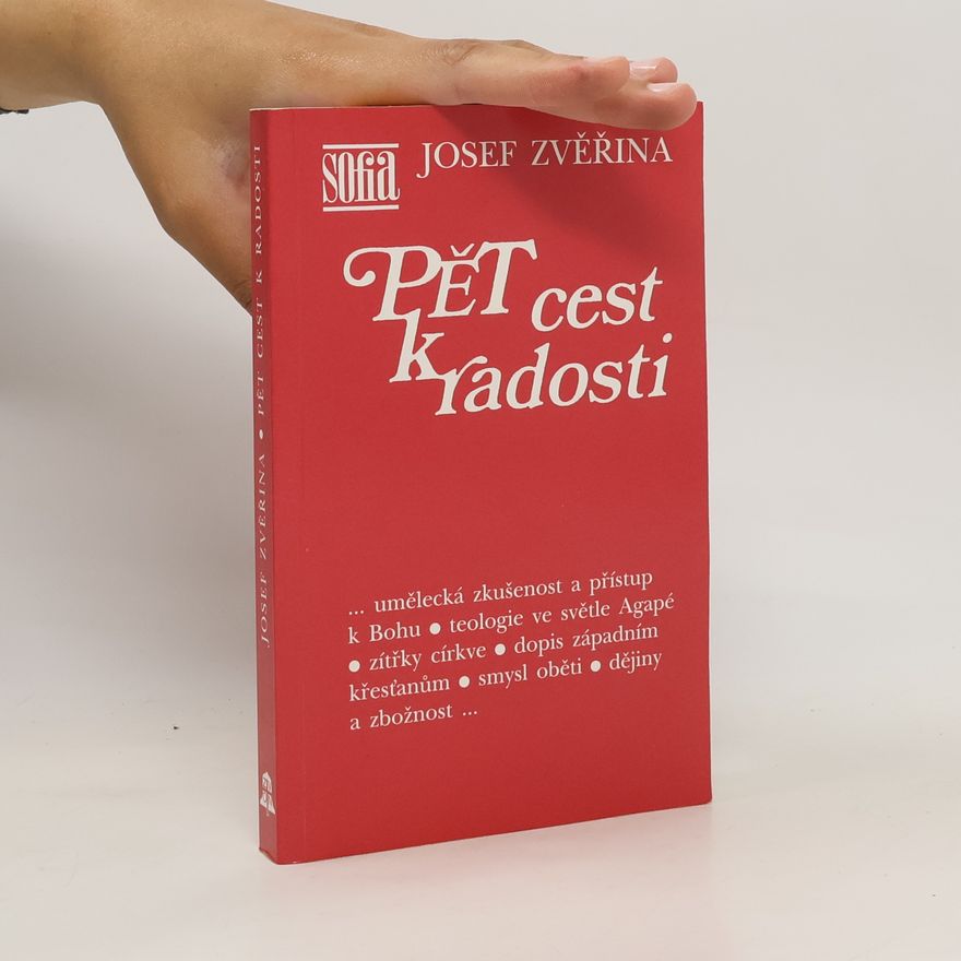 Josef Zvěřina Pět cest k radosti