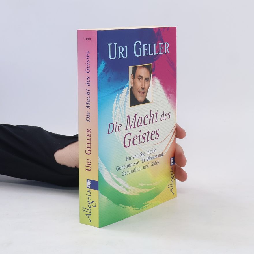 Uri Geller Die Macht des Geistes