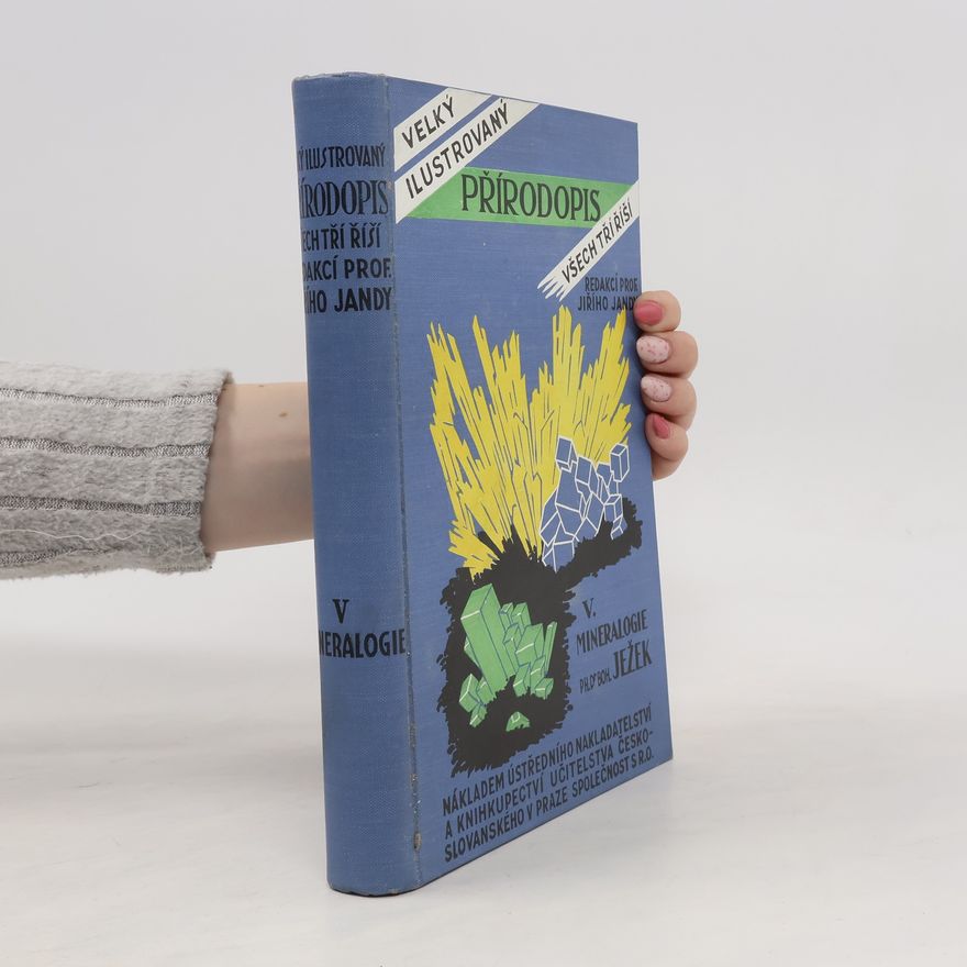 Bohuslav Ježek Velký ilustrovaný přírodopis všech tří říší V. Mineralogie