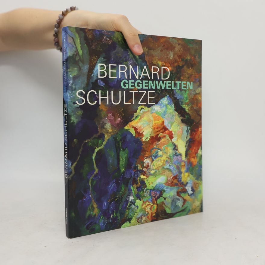 Eva Müller-Remmert Bernard Schultze, Gegenwelten