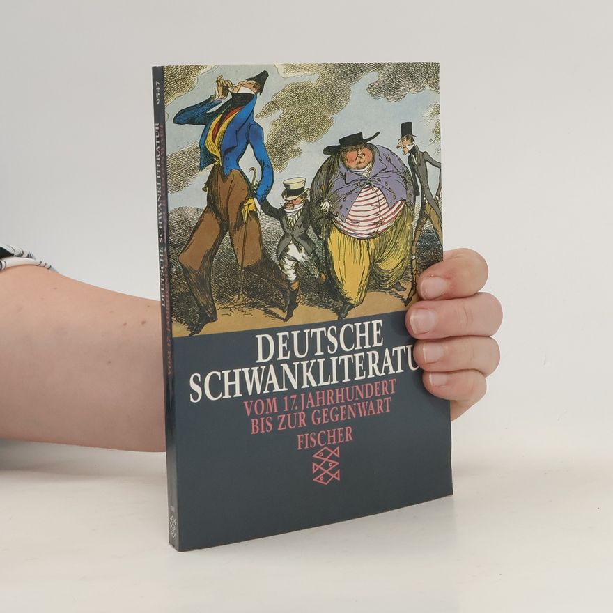 Werner Wunderlich Deutsche Schwankliteratur. Band II, Vom 17. Jahrhundert bis zur Gegenwart