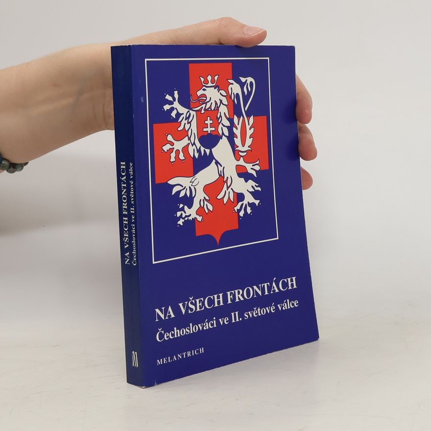 Barbara Lee Podoski Na všech frontách : Čechoslováci ve II. světové válce
