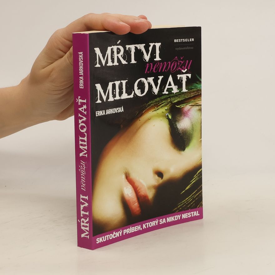 Erika Jarkovská Mŕtvi nemôžu milovať