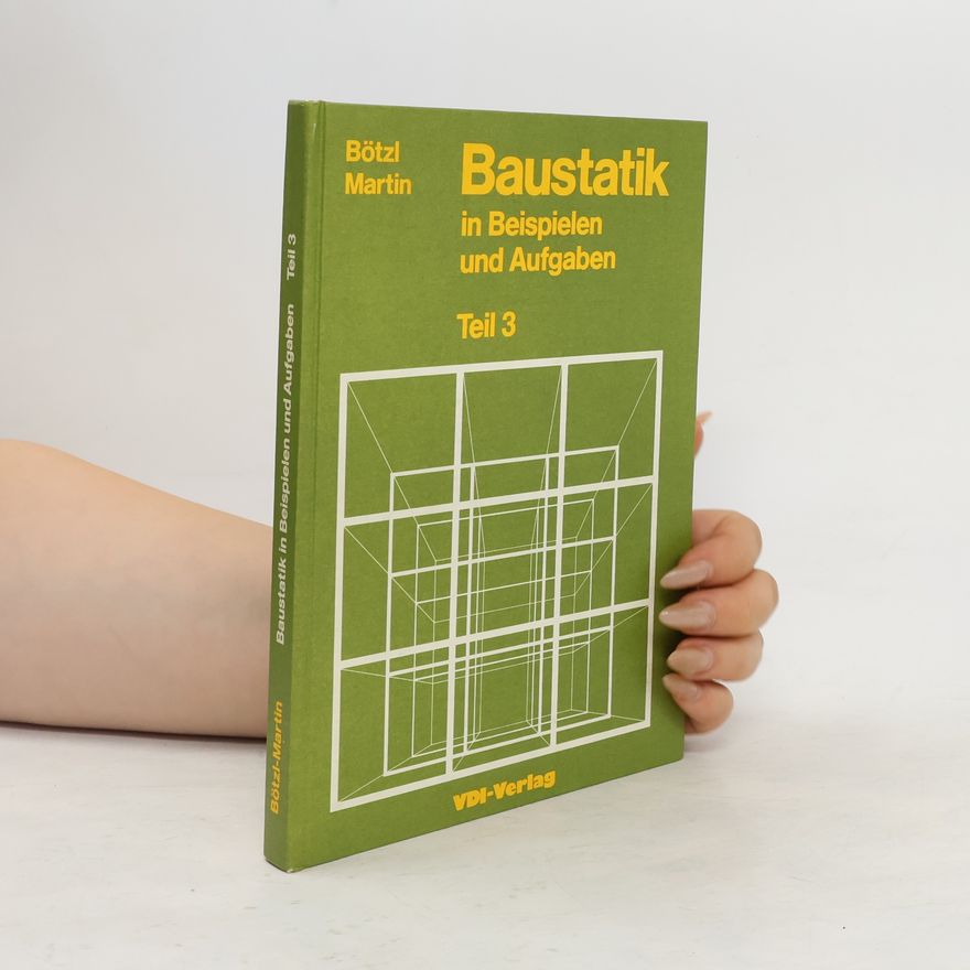 Josef Bötzl Statisch unbestimmte Tragwerke