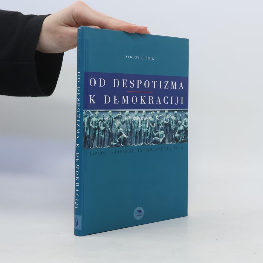 Avgust Lešnik Od despotizma k demokraciji