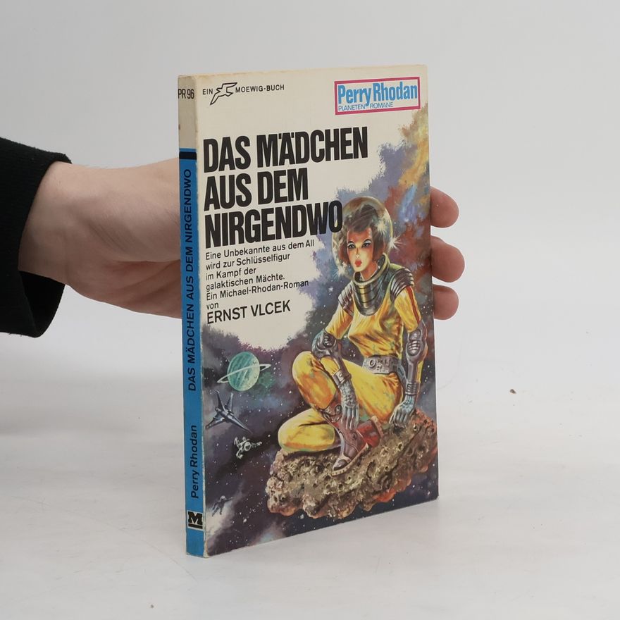 Ernst Vlcek Perry Rhodan 96. Das Mädchen aus dem Nirgendwo