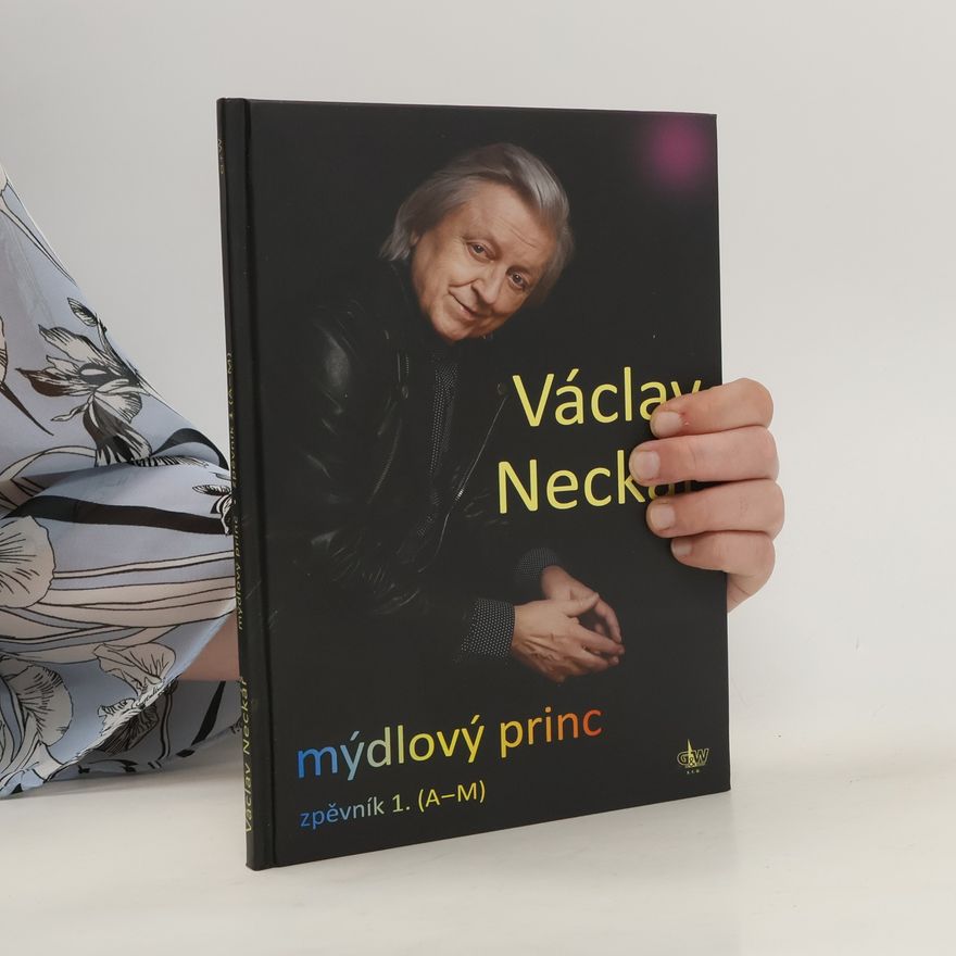 Václav Neckář Mýdlový princ zpěvník 1. (A-M)