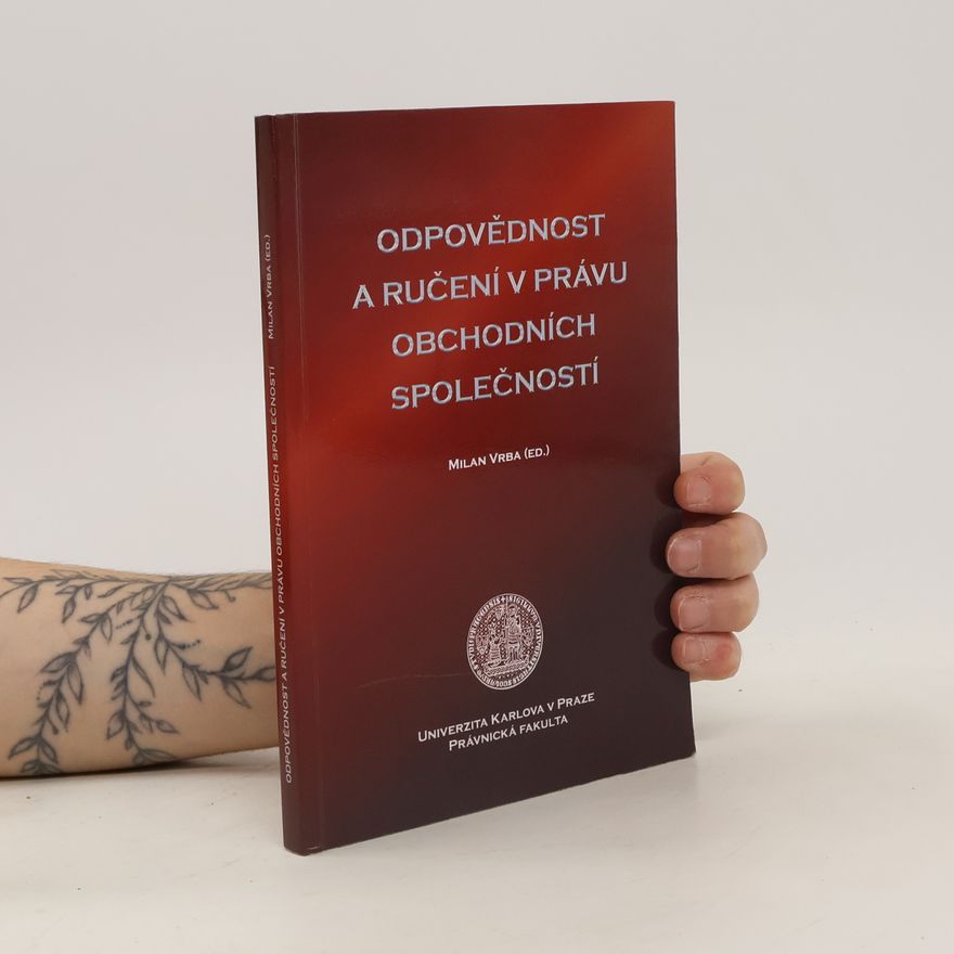 Milan Vrba Odpovědnost a ručení v právu obchodních společností
