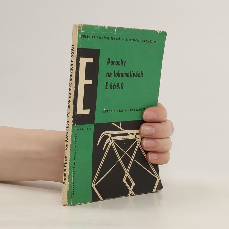 Antonín Mráz Poruchy na lokomotivách E 669.0