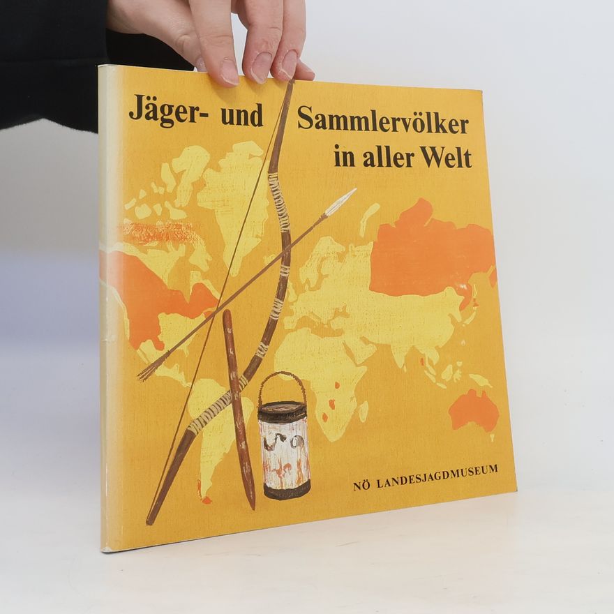 AA.VV. Jäger- und Sammlervölker in aller Welt