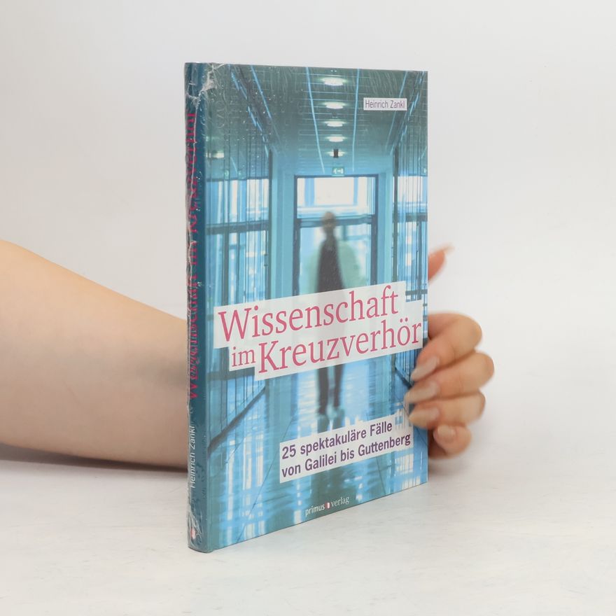 Heinrich Zankl Wissenschaft im Kreuzverhör