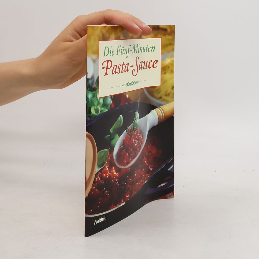Barbara Rias-Bucher Die Fünf-Minuten Pasta-Sauce