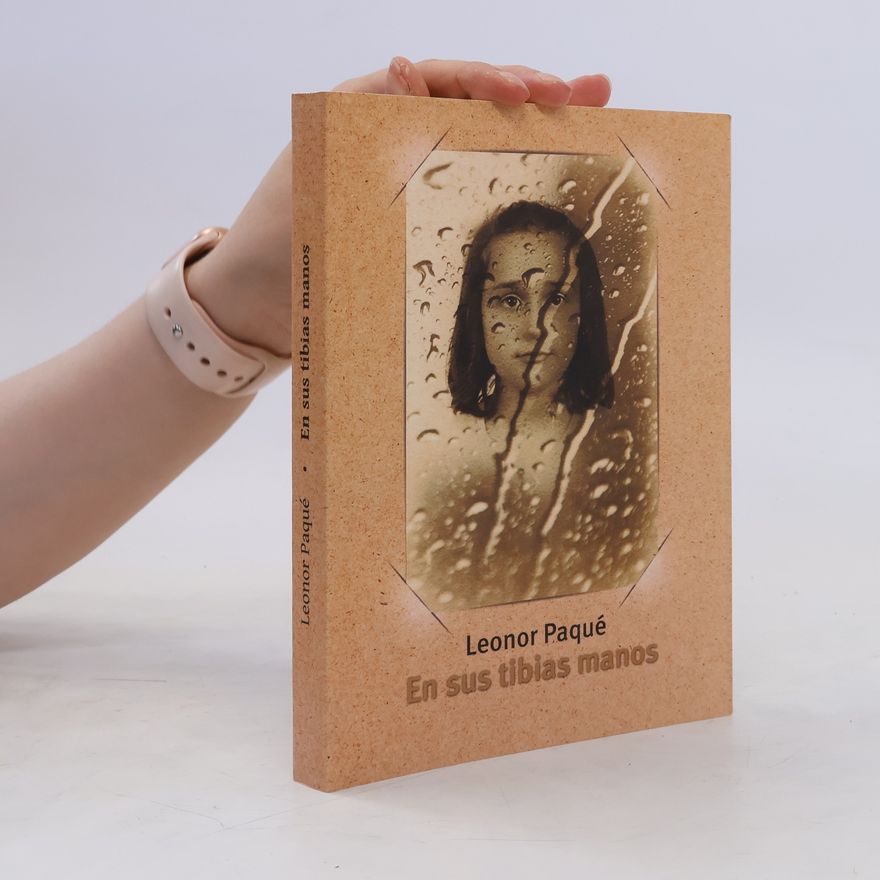 Leonor Paqué En sus tibias manos