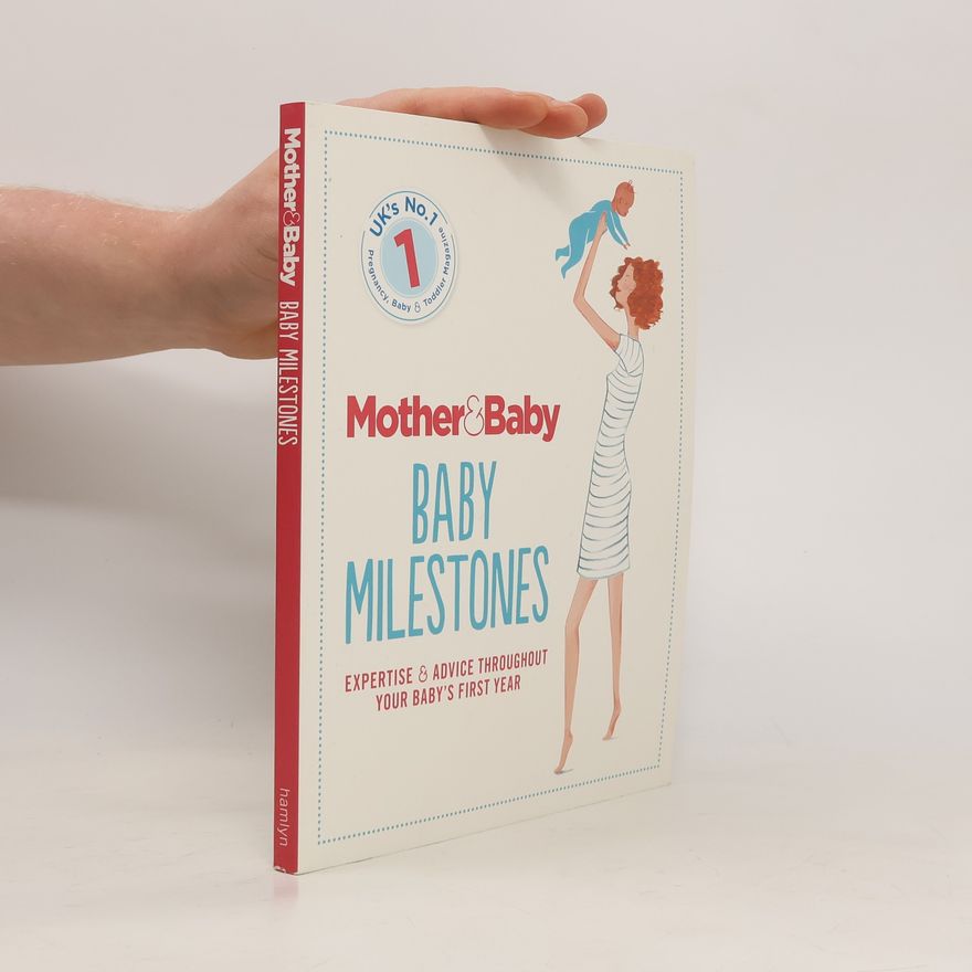 Claire Irvin Mother and Baby. Baby Milestones