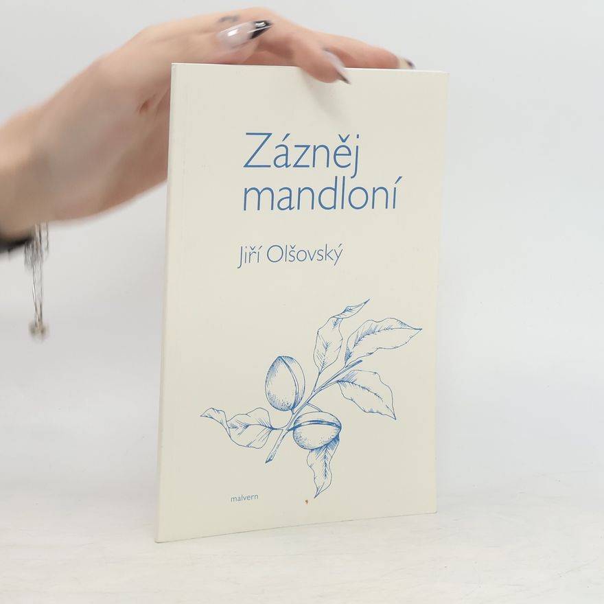 Jiří Olšovský Zázněj mandloní