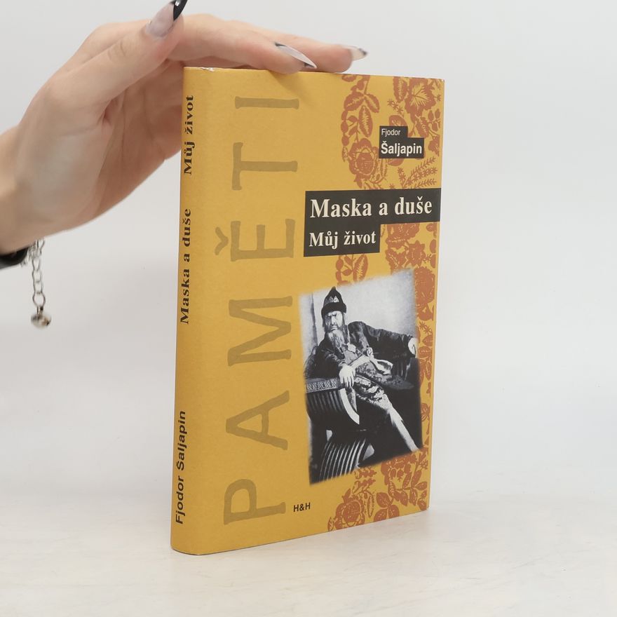 Šaljapin Fjodor Maska a duše: můj život