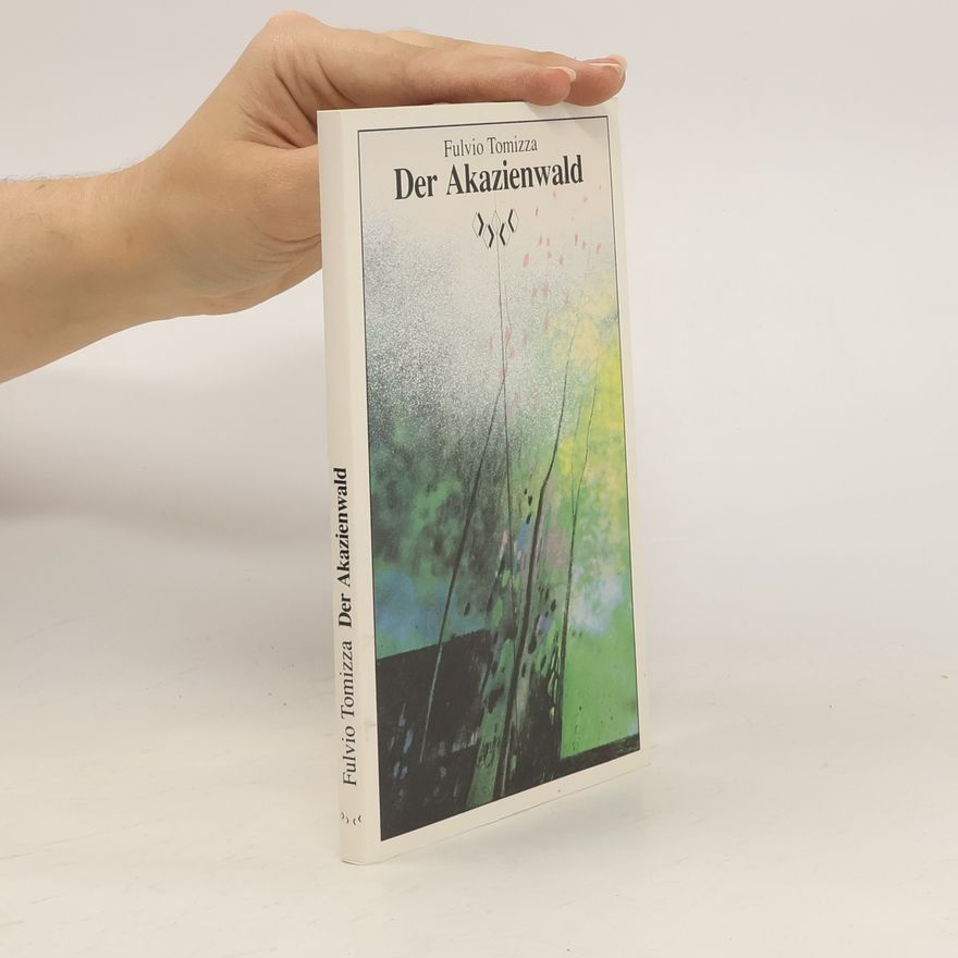 Fulvio Tomizza Der Akazienwald