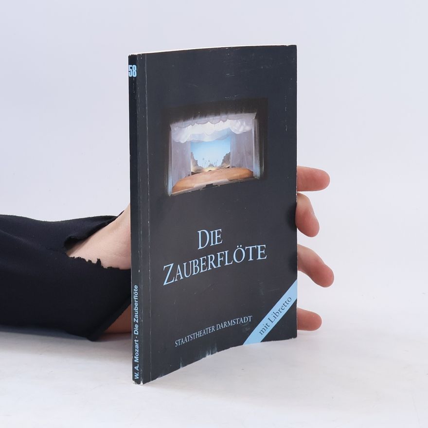 Wolfgang Amadeus Mozart Die Zauberflöte