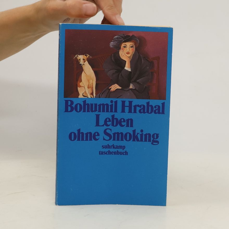 Bohumil Hrabal Leben ohne Smoking : Erzählungen