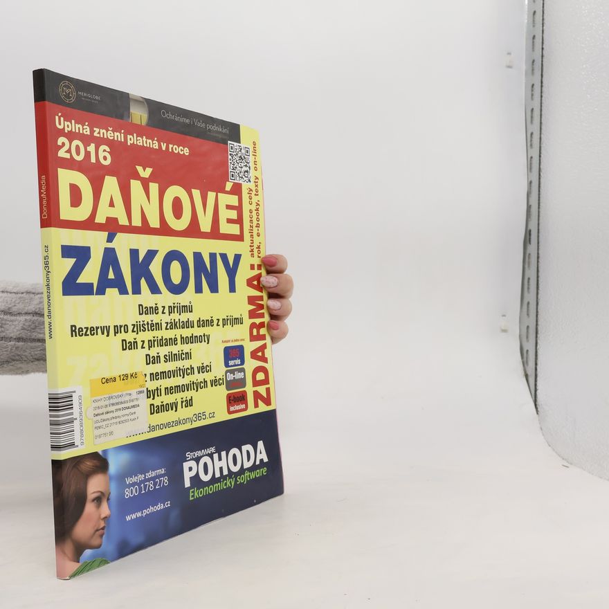 Kolektiv autorů Daňové zákony. Úplná znění platná v roce 2016