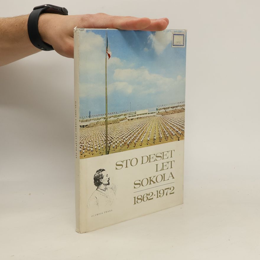 Julius Dolanský Sto deset let Sokola : 1862-1972