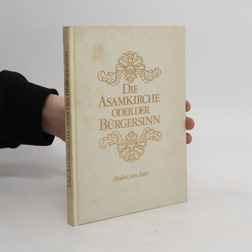 Alois J. Weichslgartner Die Asamkirche oder der Bürgersinn