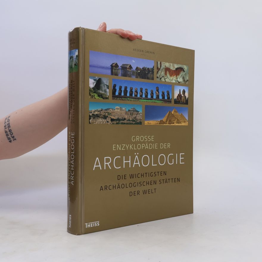 Aedeen Cremin Große Enzyklopädie der Archäologie