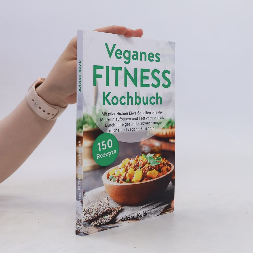Adrian Keck Veganes Fitness Kochbuch