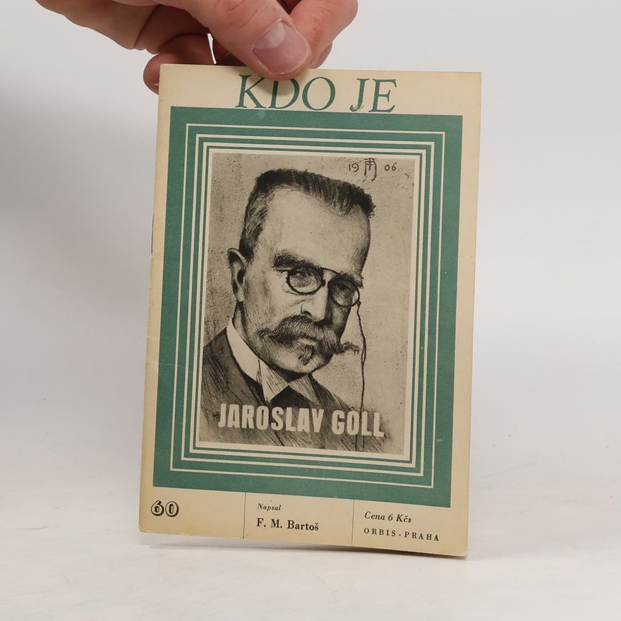 František Michálek Bartoš Kdo je 60. Jaroslav Goll