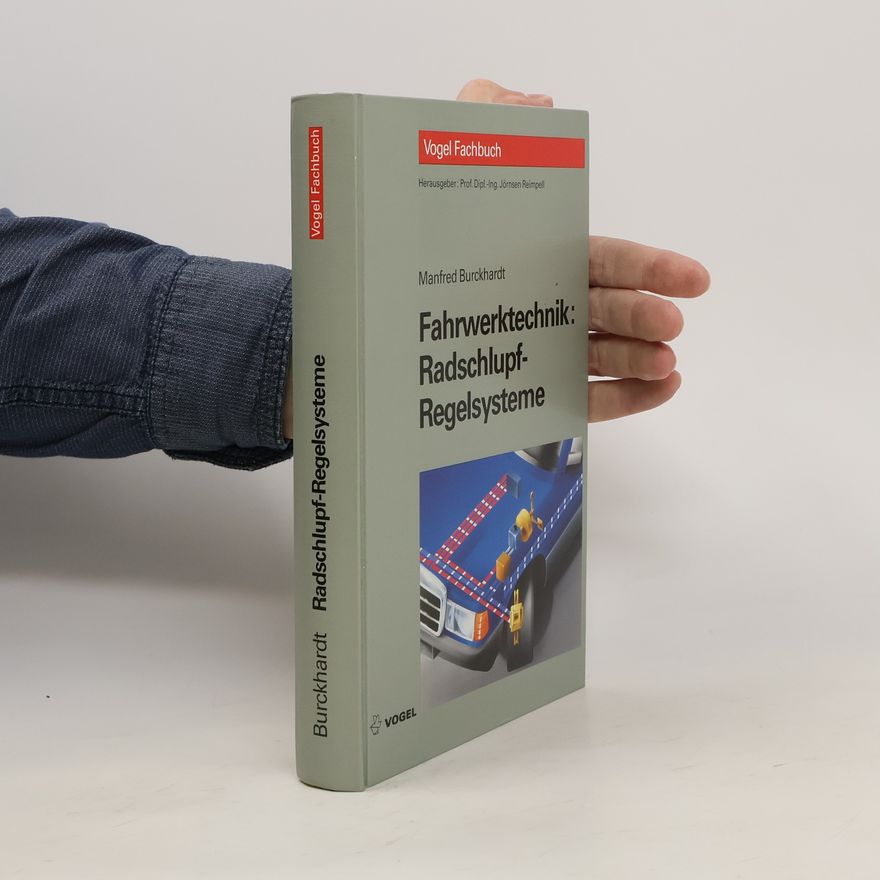 Manfred Burckhardt Fahrwerktechnik. Radschlupf-Regelsysteme