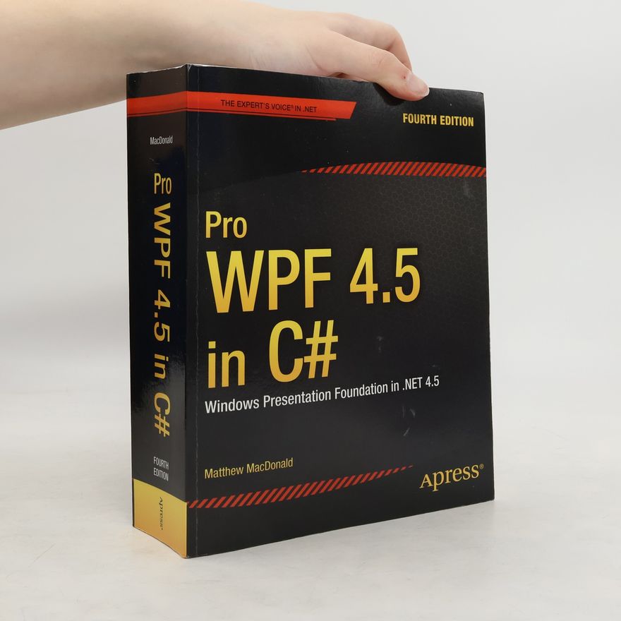 Matthew MacDonald Pro WPF 4.5 in C#