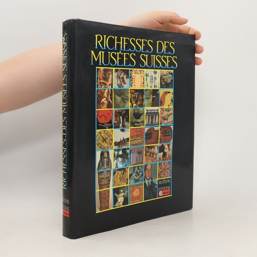 Collectif d'auteurs Richesses des Musée suisse