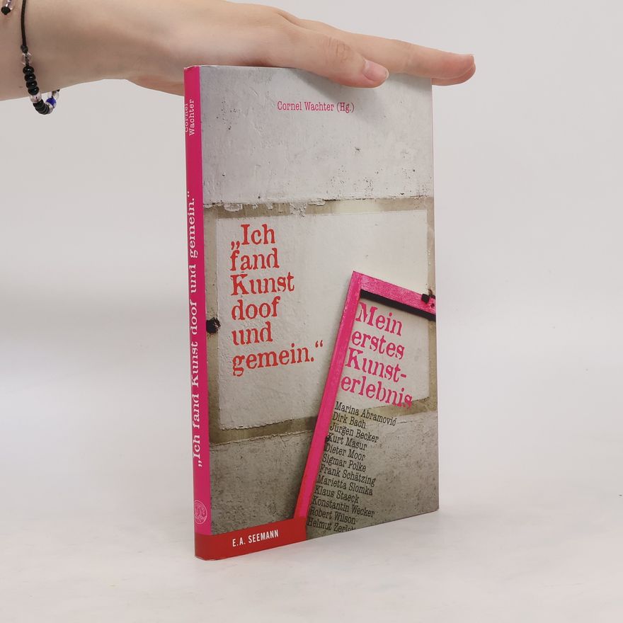 Cornel Wachter "Ich fand Kunst doof und gemein"