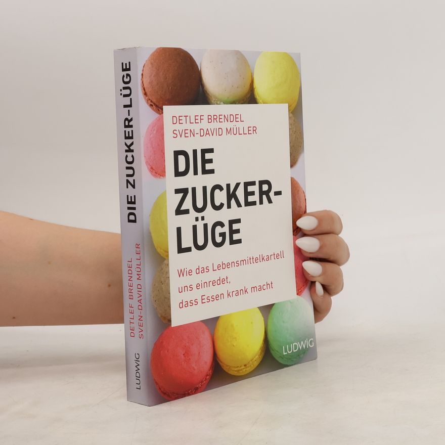 Detlef Brendel Die Zucker-Lüge