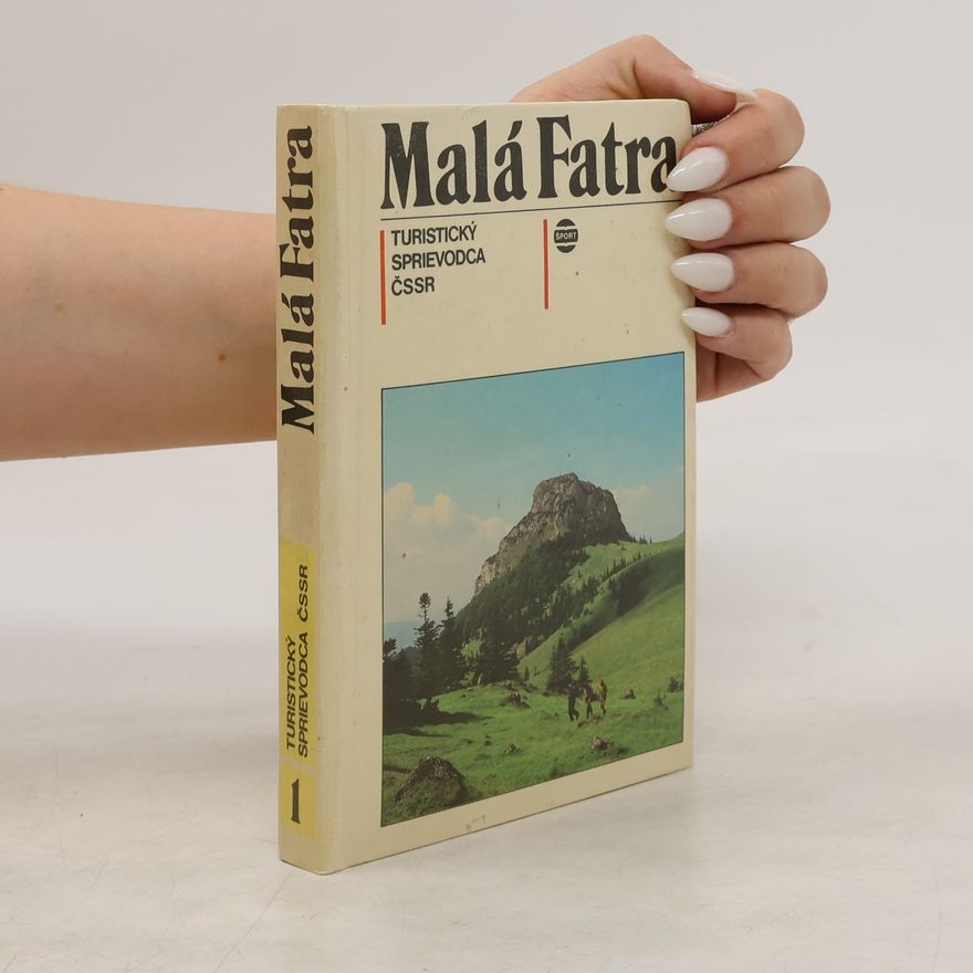 Kolektiv autorů Malá Fatra. Turistický sprievodca ČSSR
